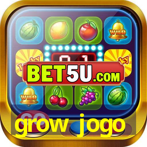 grow jogo